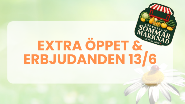 Besök oss under Sommarmarknaden på lördag – Extra öppet och fina erbjudanden!